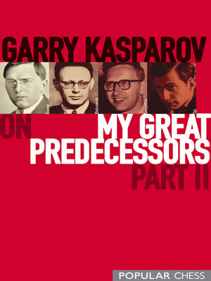 cover image of Garry Kasparov on My Great Predecessors, Part 2